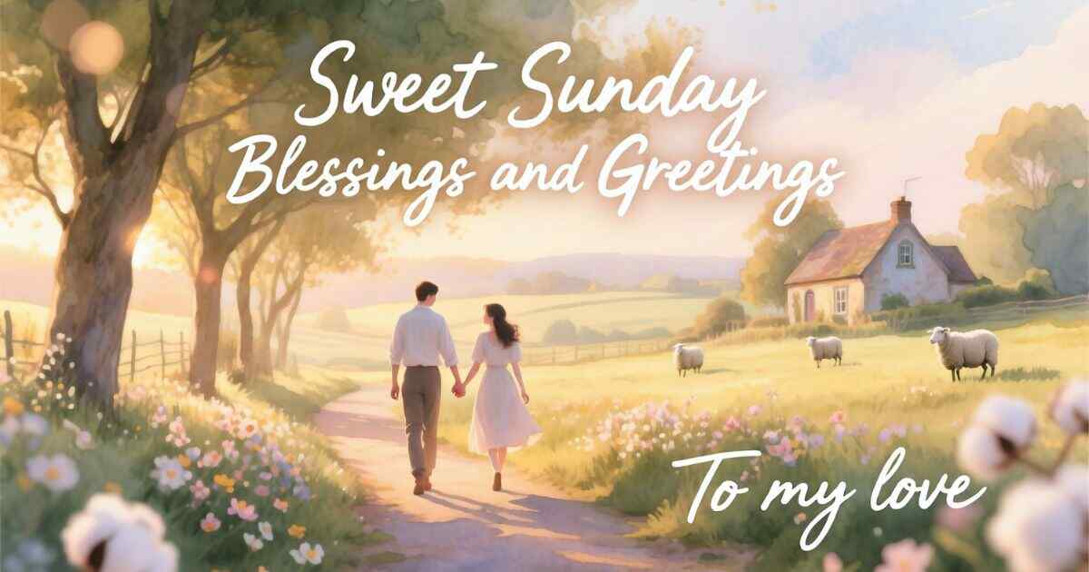sweet_sunday_blessings_and_greetings_to_my_love (1)